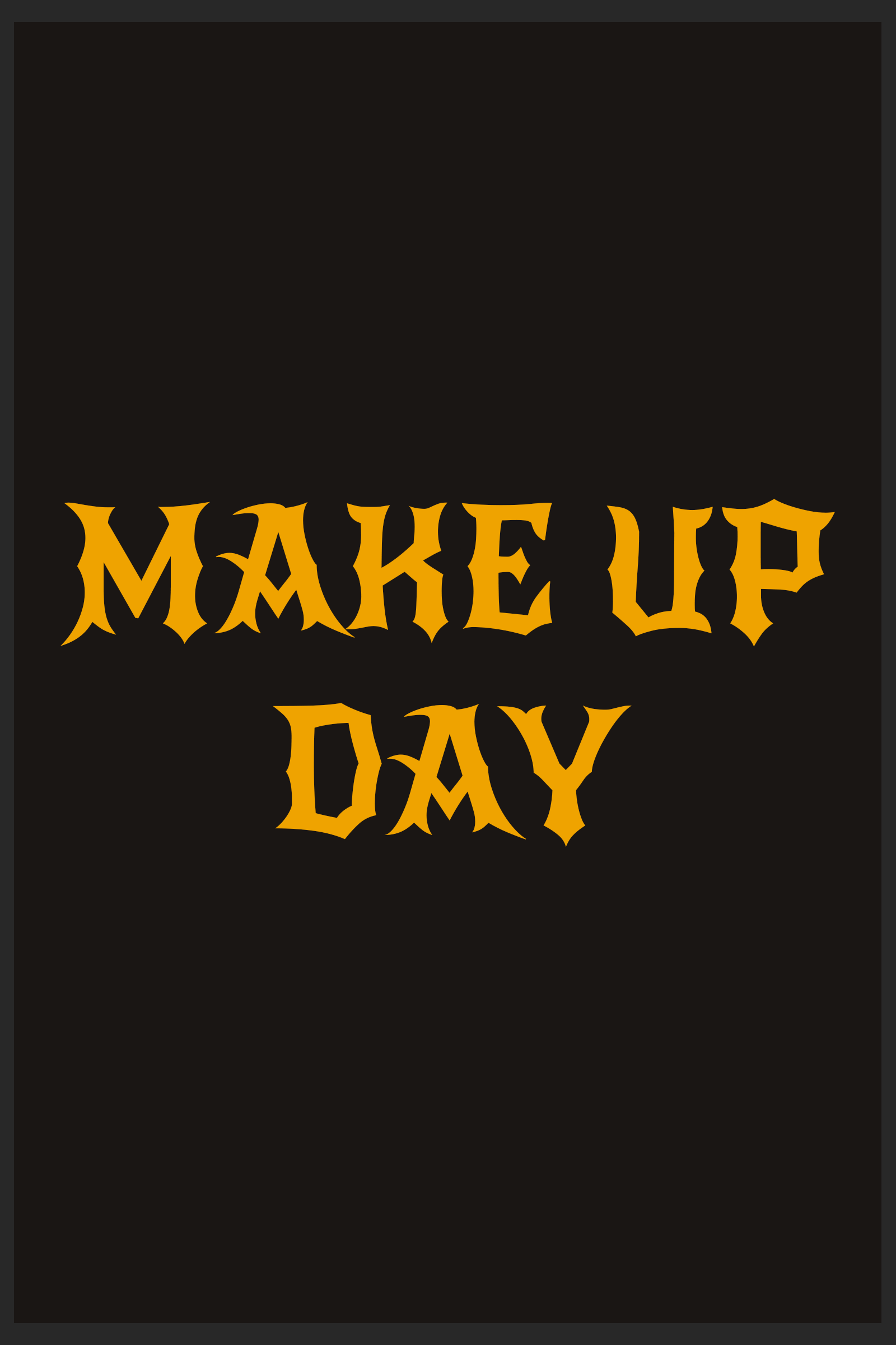 MAKE UP DAY